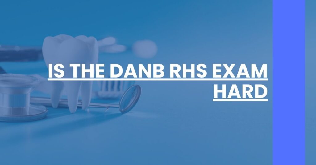 Is The DANB RHS Exam Hard Feature Image