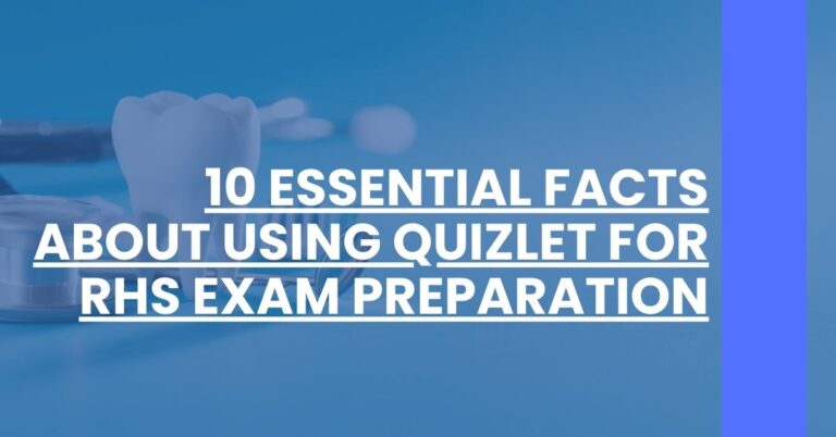 10 Essential Facts About Using Quizlet for RHS Exam Preparation Feature Image