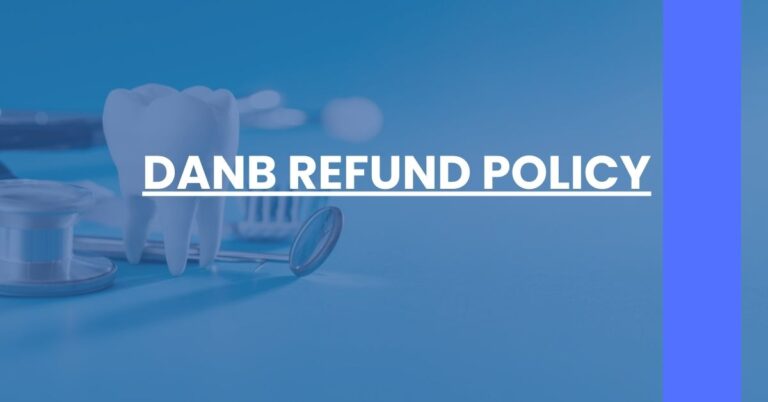 DANB Refund Policy Feature Image
