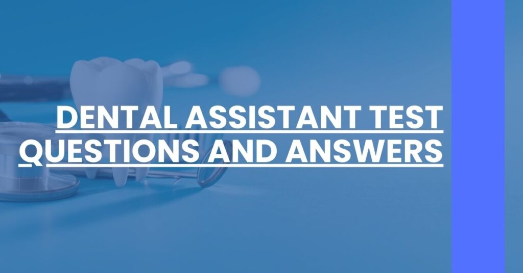 Dental Assistant Test Questions and Answers Feature Image